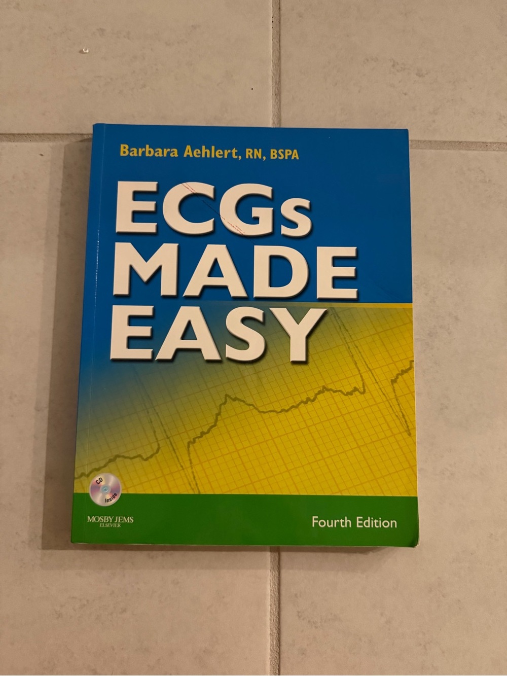 ECGs Made Easy Fourth Edition - By Aehlert (disc included)